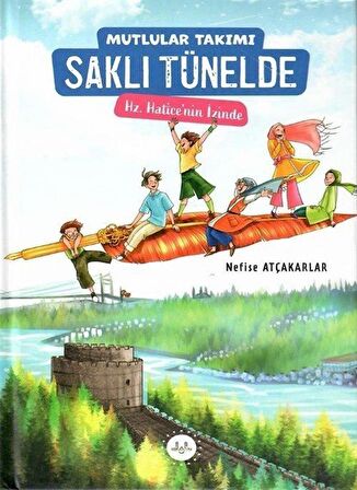 Mutlular Takımı Saklı Tünelde - Hz. Hatice’nin İzinde