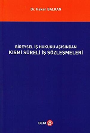 Bireysel İş Hukuku Açısından Kısmi Süreli İş Sözleşmeleri