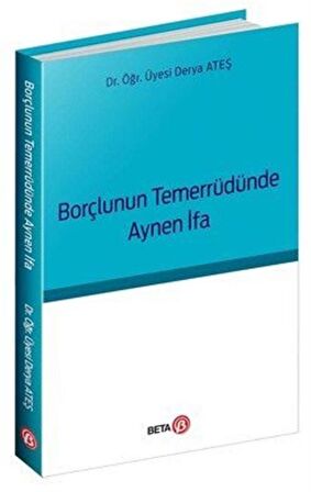 Borçlunun Temerrüdünde Aynen İfa