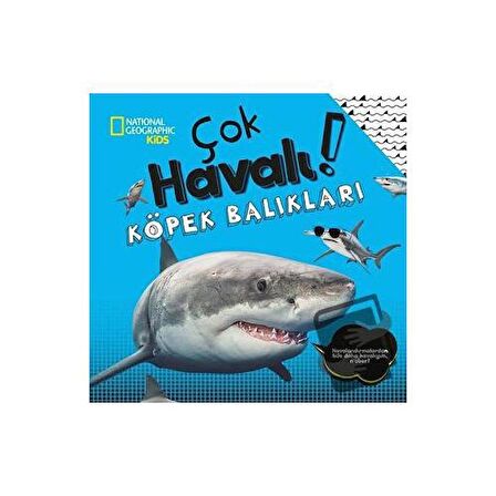 National Geographic Kids - Çok Havalı! Köpek Balıkları