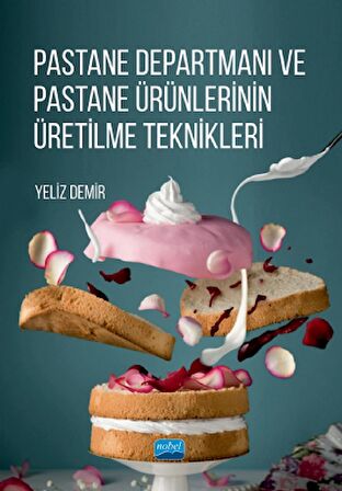 Pastane Departmanı ve Pastane Ürünlerinin Üretilme Teknikleri