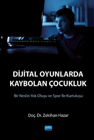 Dijital Oyunlarda Kaybolan Çocukluk
