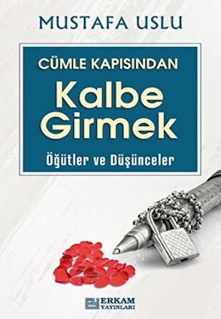 Cümle Kapısından Kalbe Girmek (Öğütler ve Düşünceler)