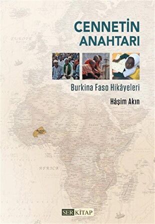 Cennetin Anahtarı & Burkina Faso Hikayeleri / Haşim Akın