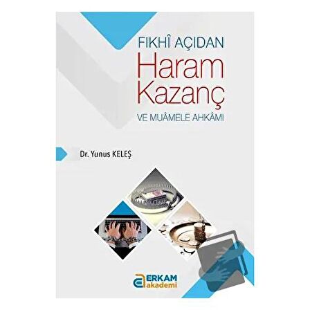 Fıkhi Açıdan Haram Kazanç ve Muamele Ahkamı