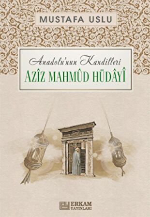 Anadolu'nun Kandilleri - Aziz Mahmud Hüdayi