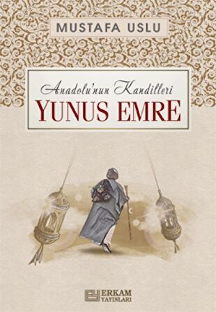 Anadolu'nun Kandilleri - Yunus Emre