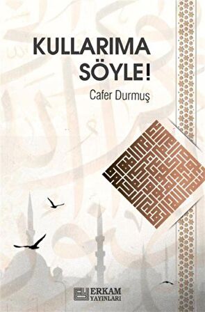 Kullarıma Söyle / Cafer Durmuş