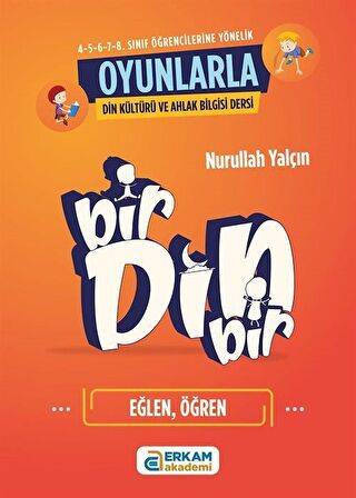 Bir Din Bir (Oyunlarla Din Kültürü ve Ahlak Bilgisi Dersleri)