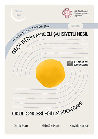 Geça Eğitim Modeli Şahsiyetli Nesil - Okul Öncesi Eğitim Programı (36-48 Ay)