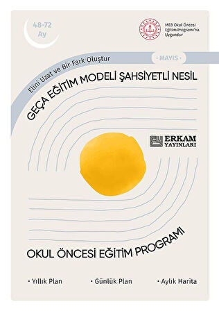 Geça Eğitim Modeli Şahsiyetli Nesil - Okul Öncesi Eğitim Programı (48-72 Ay)