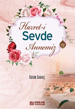 Hz. Sevde Annemiz / Adem Saraç