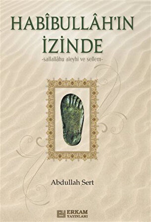 Habibullah'ın İzinde / Abdullah Sert