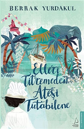 Kitap: Elleri Titremeden Ateşi Tutabilene