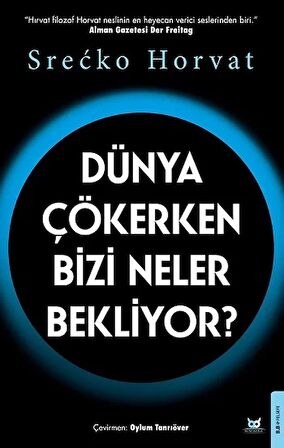 Dünya Çökerken Bizi Neler Bekliyor?