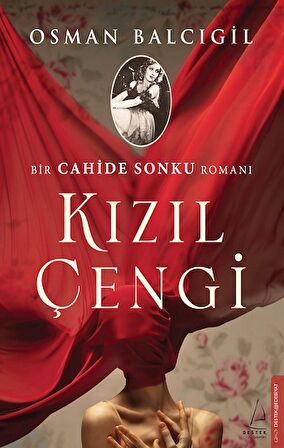 Kızıl Çengi - Bir Cahide Sonku Romanı