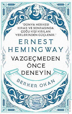 Vazgeçmeden önce Deneyin - Ernest Hemingway