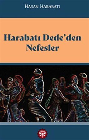 Harabatı Dede’den Nefesler