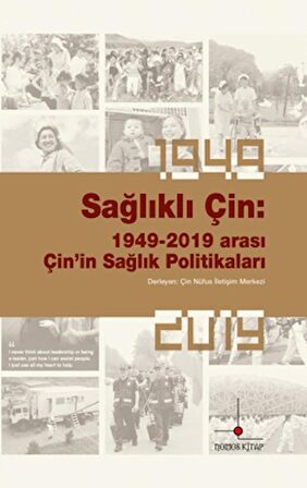 Sağlıklı Çin: 1949-2019 Arası Çin’in Sağlık Politikaları