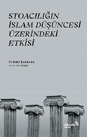 Stoacılığın İslam Düşüncesi Üzerindeki Etkisi