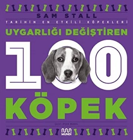 Uygarlığı Değiştiren 100 Köpek