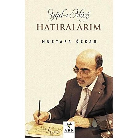 Yad-ı Mazi: Hatıralarım