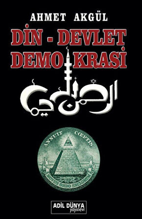 Din Devlet ve Demokrasi / Ahmet Akgül