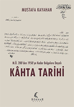 M.Ö. 200'den 1950'ye Kadar Belgelere Dayalı Kahta Tarihi / Mustafa Kayahan