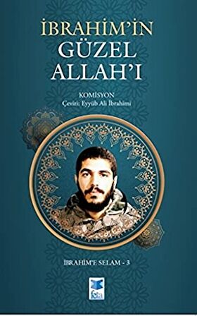 İbrahim’in Güzel Allah’ı