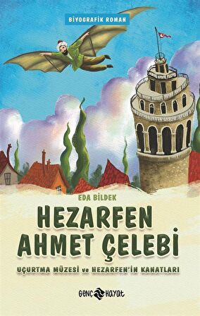 Hezarfen Ahmet Çelebi / Uçurtma Müzesi ve Hazerfen'in Kanatları / Eda Bildek