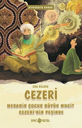 Cezeri / Mekanik Çocuk Büyük Mucit Cezeri'nin Peşinde / Eda Bildek