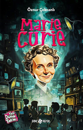 Marie Curie / Öznur Çokcanlı