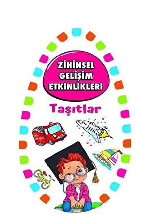 Zihinsel Gelişim Etkinlikleri -Taşıtlar