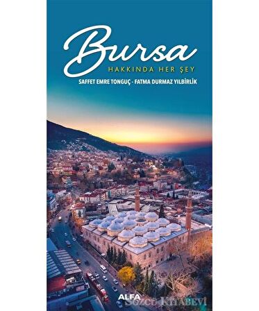 Bursa Hakkında Her Şey