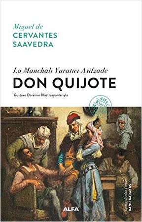 La Manchalı Yaratıcı Asilzade - Don Quijote (Ciltli)