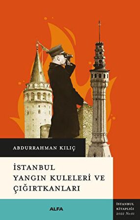 İstanbul Yangın Kuleleri ve Çığırtkanları