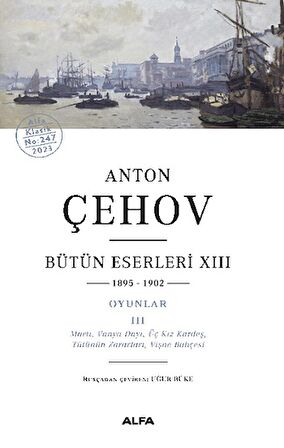 Anton Çehov Bütün Eserleri XIII: 1895-1902