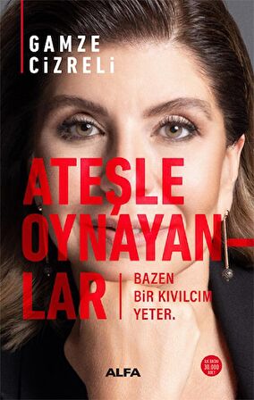 Ateşle Oynayanlar - Bazen Bir Kıvılcım Yeter