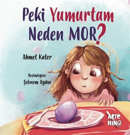 Peki Yumurtam Neden Mor? / Ahmet Kater