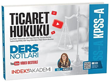 İndeks Akademi KPSS A Grubu Ticaret Hukuku Video Ders Notları - Elif Kendüzler