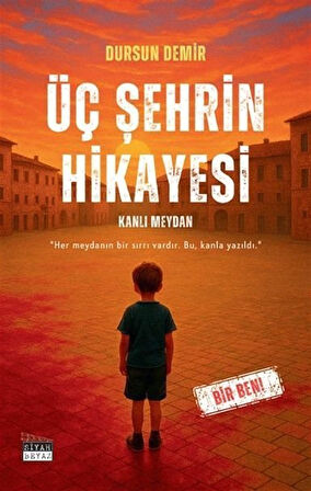 Üç Şehrin Hikayesi / Dursun Demir