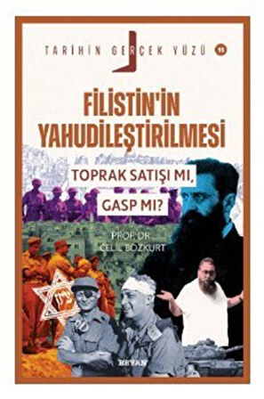 Filistin'in Yahudileştirilmesi; Toprak Satışı mı, Gasp mı? / Prof.Dr. Celil Bozkurt