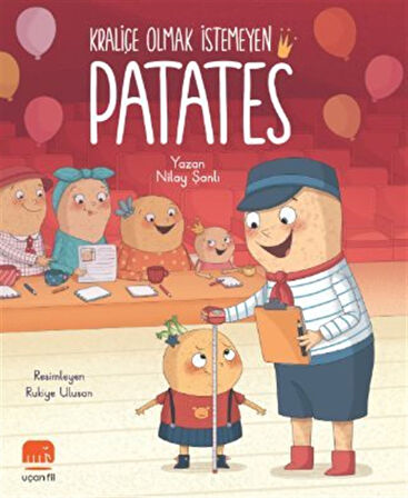 Kraliçe Olmak İstemeyen Patates / Nilay Şanlı