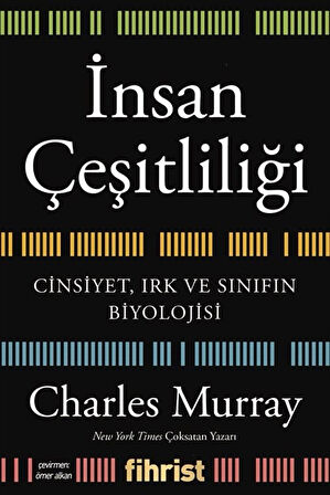 İnsan Çeşitliliği & Cinsiyet, Irk ve Sınıfın Biyolojisi / Charles Murray