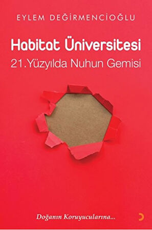 Habitat Üniversitesi – 21. Yüzyılda Nuh’un Gemisi