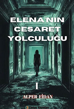 Elena'nın Cesaret Yolculuğu / Alper Fidan