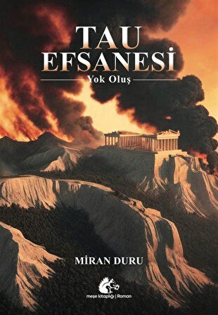 Tau Efsanesi & Yok Oluş / Miran Duru
