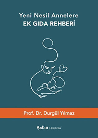 Yeni Nesil Annelere Ek Gıda Rehberi