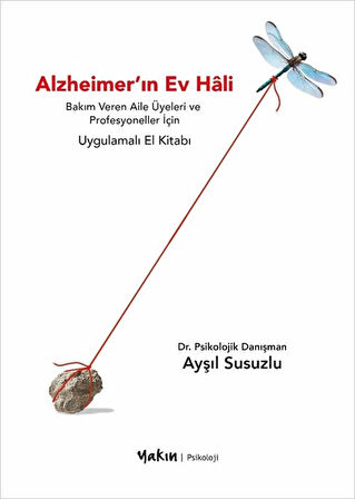 Alzheimer'ın Ev Hali / Dr. Psikolojik Danışman Ayşıl Susuzlu