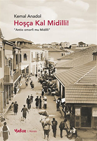 Hoşça Kal Midilli! / Kemal Anadol